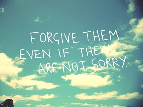 Forgive them even if they are not sorry